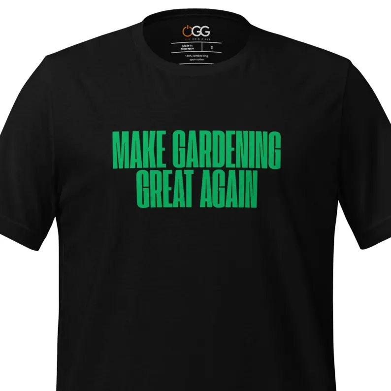 Make Gardening Great Again T-shirt