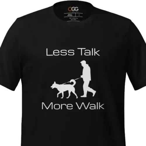 Less Talk More Walk t-shirt