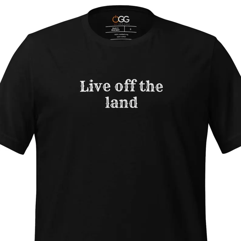 Live off the land T-shirt